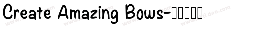 Create Amazing Bows字体转换